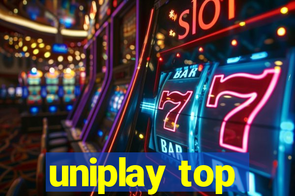 uniplay top